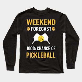 Weekend Forecast Pickleball Long Sleeve T-Shirt